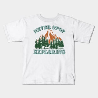 Never Stop Exploring Kids T-Shirt